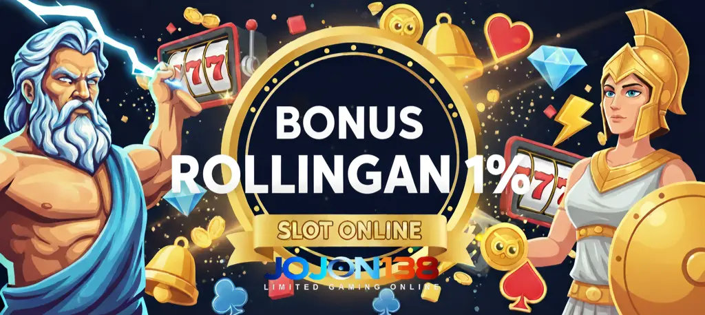 BONUS ROLINGAN HARIAN 1% KHUSUS SLOT